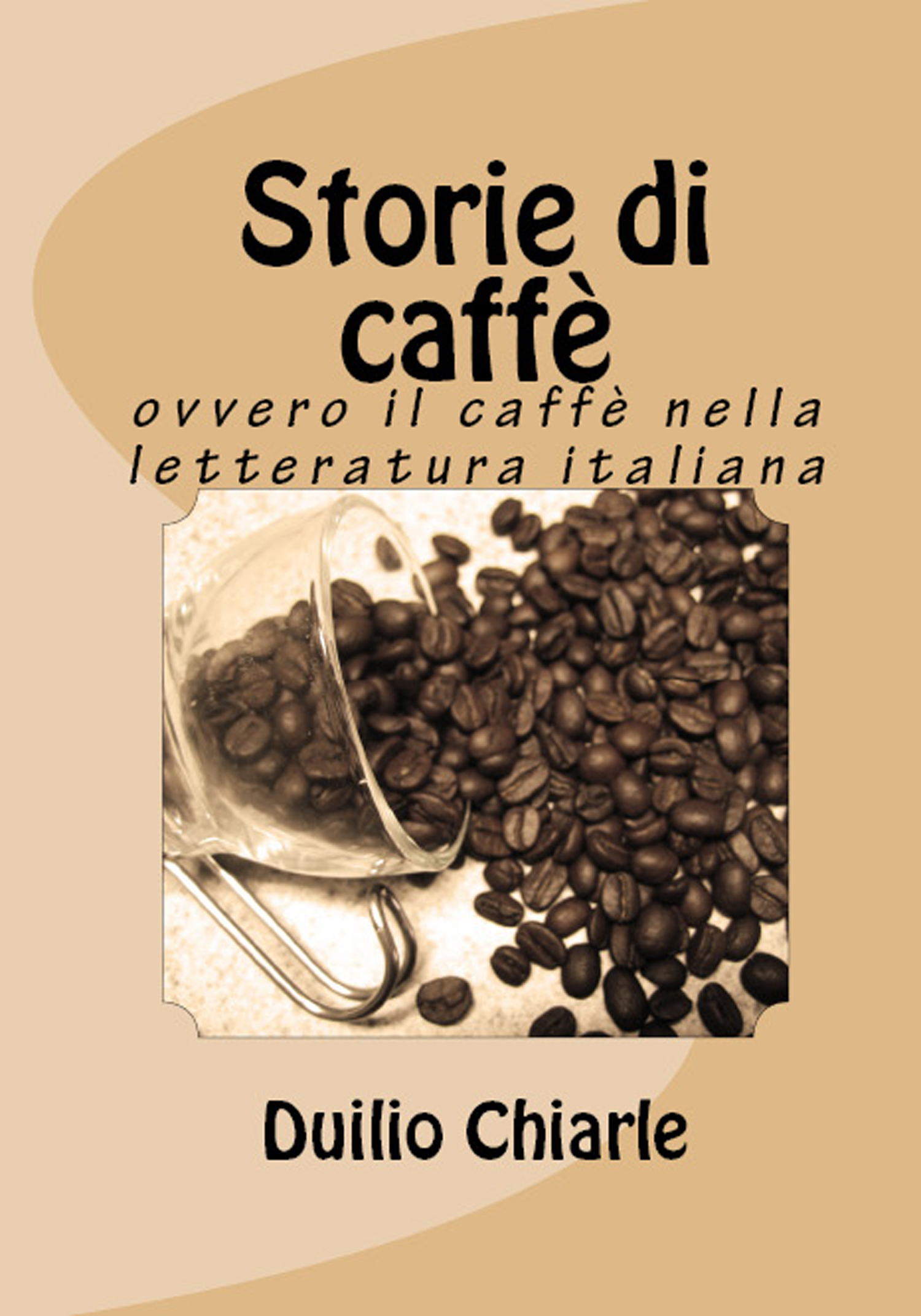 Storie di caffè ovvero il caffè nella letteratura italiana)